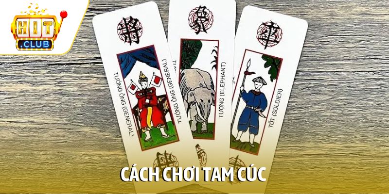 Cách chơi Tam Cúc