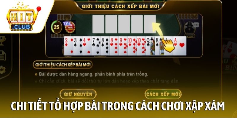 Chi tiết tổ hợp bài trong cách chơi Xập Xám