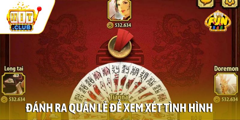 Đánh ra quân lẻ để xem xét tình hình