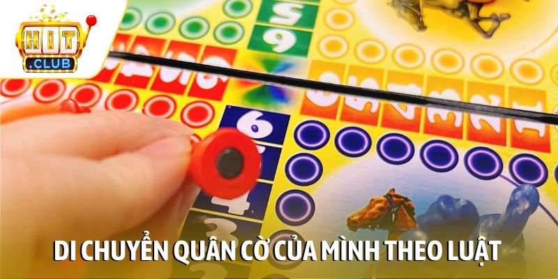 Di chuyển quân cờ của mình theo đúng luật