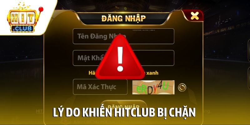 Lý do khiến Hitclub bị chặn