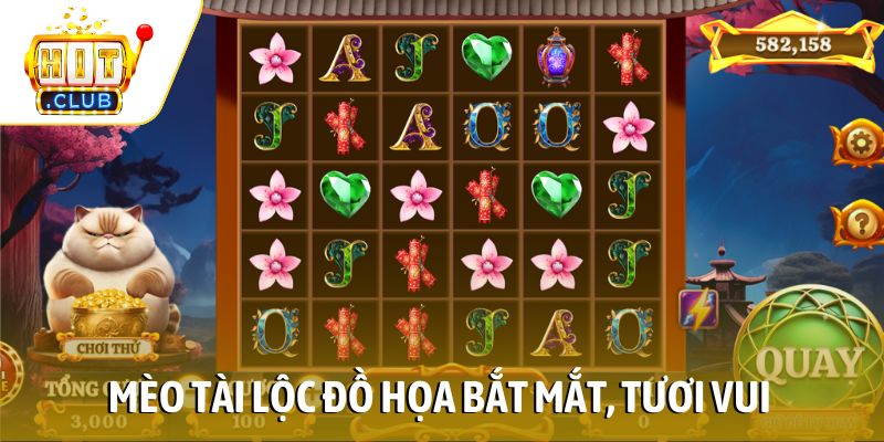 Mèo Tài Lộc đồ họa bắt mắt, tươi vui