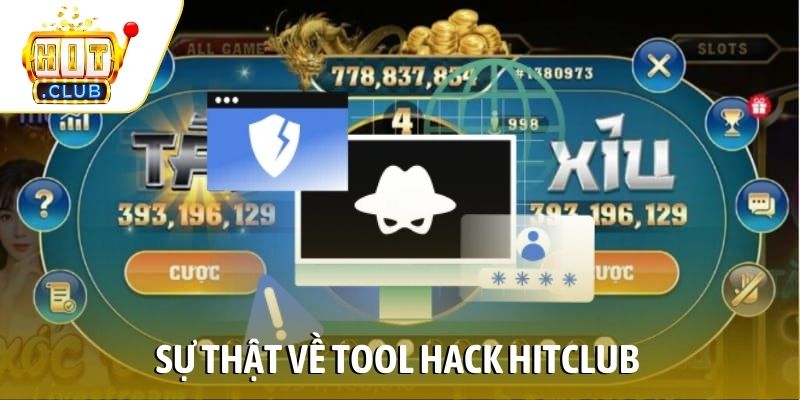 Sự thật về tool hack Hitclub